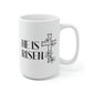 He Is Risen Mug Cross Mug