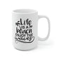 Life Is A Beach Enjoy The Waves Mug
