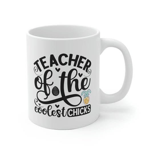 Teacher Of the Coolest Chicks Mug