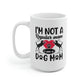 I'm Not A Regular Mom I'm A Dog Mom Mug