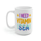I Need Vitamin Sea Mug