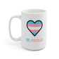 Be Proud Transgender Mug