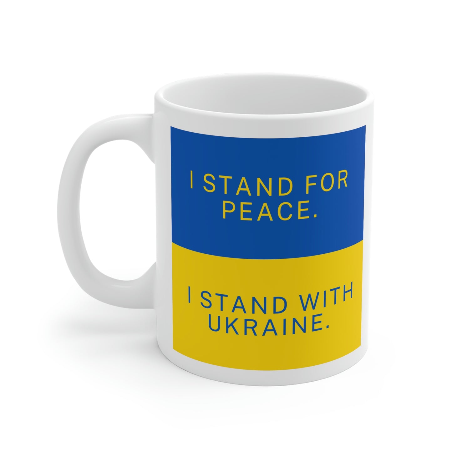 I Stand For Peace I Stand With Ukraine Mug