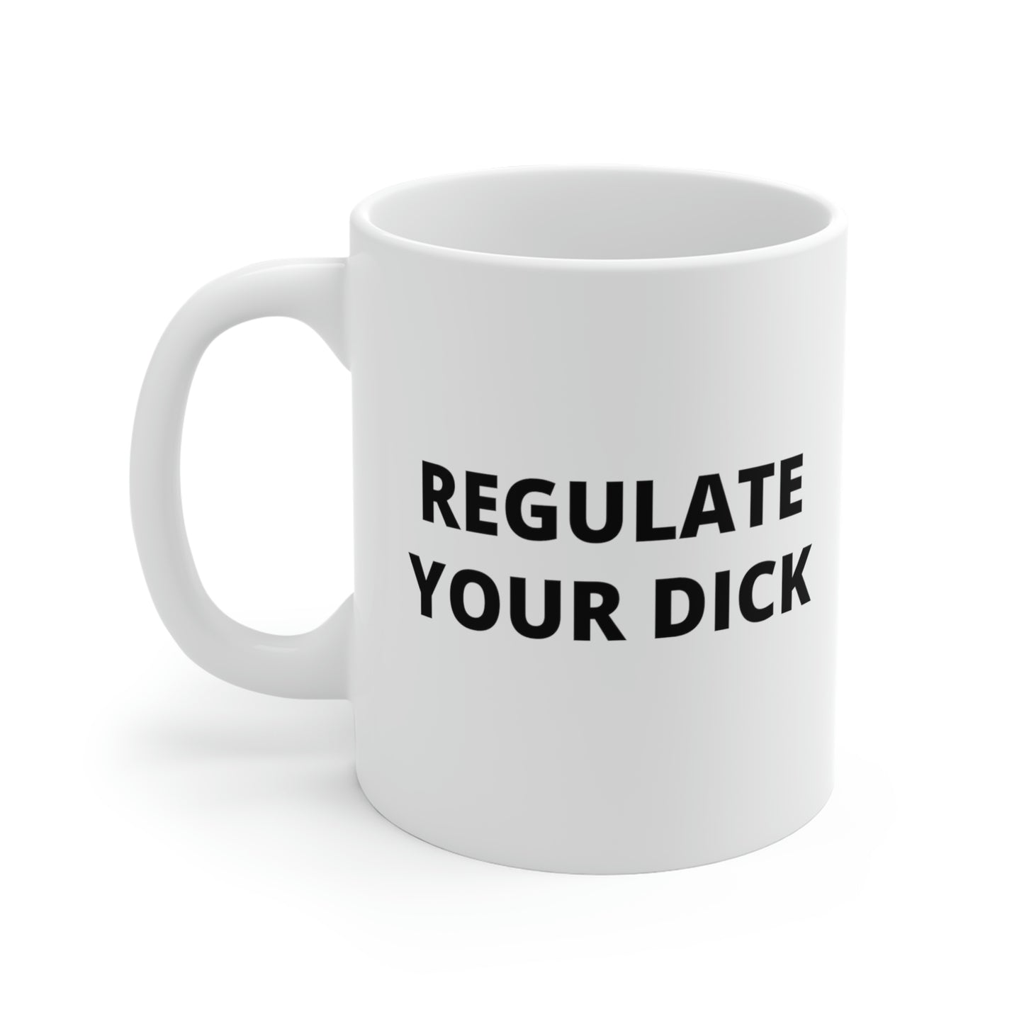 Regulate Your Dick Mug