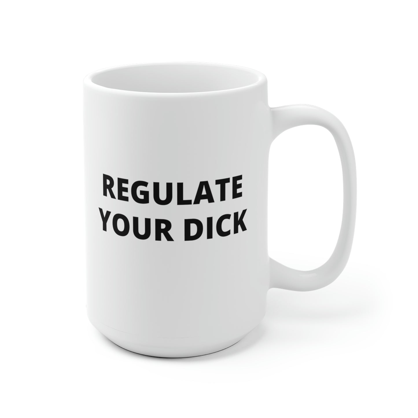 Regulate Your Dick Mug