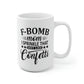 F-Bomb Mom I Sprinkle That Shit Like Confetti Mug