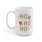 Ho Ho Ho Mug