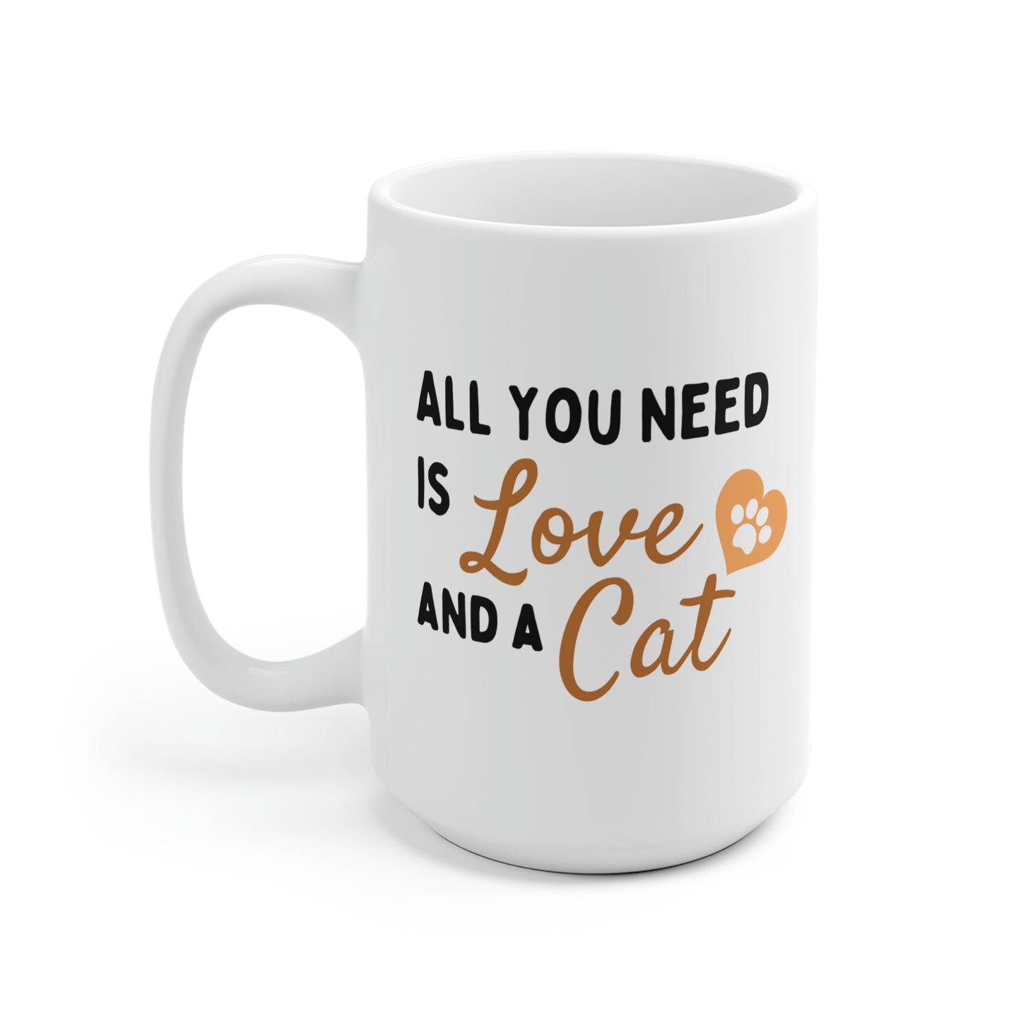 All You Need Is Love And A Cat Mug