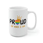 Proud Of Who I Am Mug