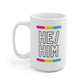 He/Him Pansexual Flag Pronoun Mug