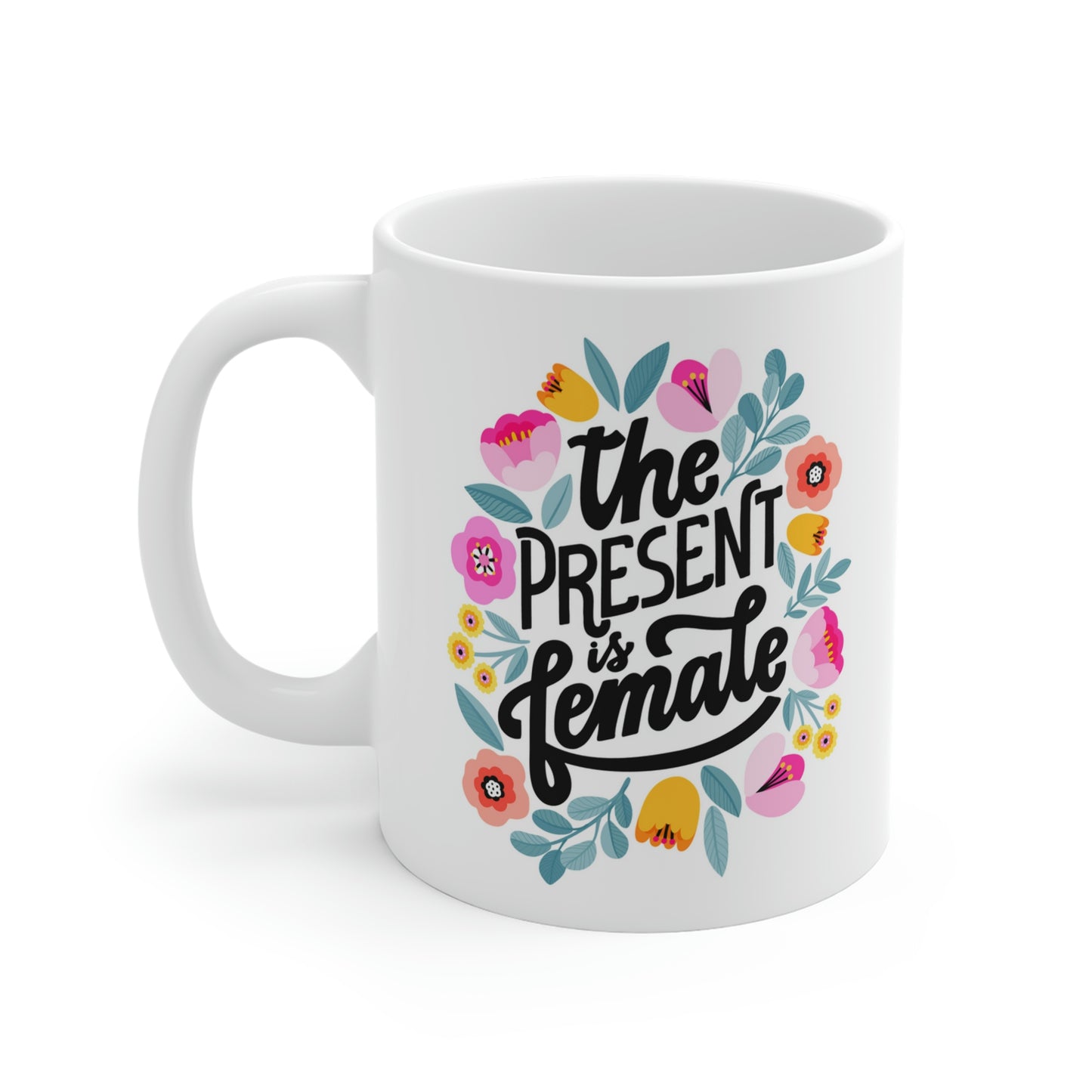 The Present Is Female Mug