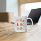 Ho Ho Ho Mug