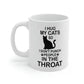 I Hug My Cats So I Don't Punch People In The Throat Mug