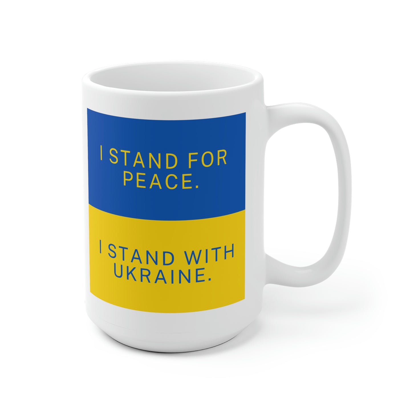 I Stand For Peace I Stand With Ukraine Mug