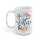 Easter Welcome Party Mug
