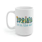 Spring Is In The Air Mug