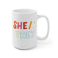 She/They Pronoun Mug