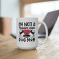 I'm Not A Regular Mom I'm A Dog Mom Mug