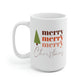 Merry Merry Merry Christmas Mug