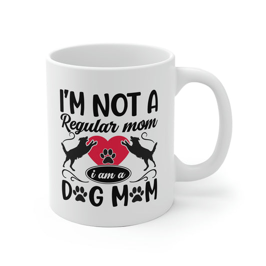 I'm Not A Regular Mom I'm A Dog Mom Mug