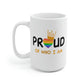 Proud Of Who I Am Mug