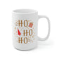 Ho Ho Ho Mug