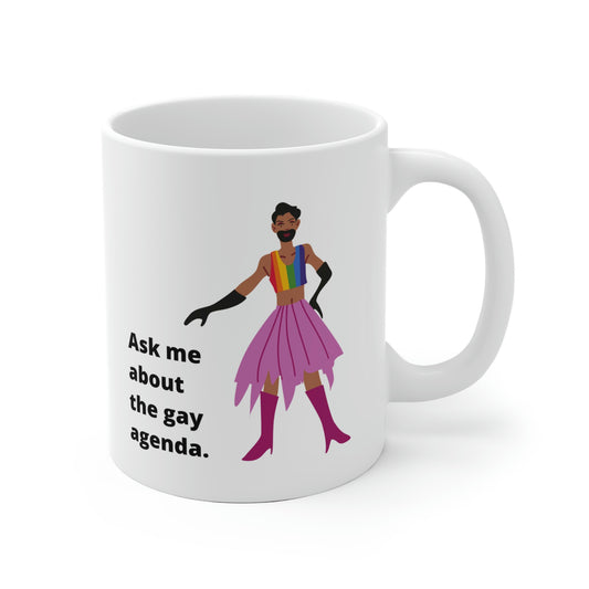 Ask Me About The Gay Agenda Mug