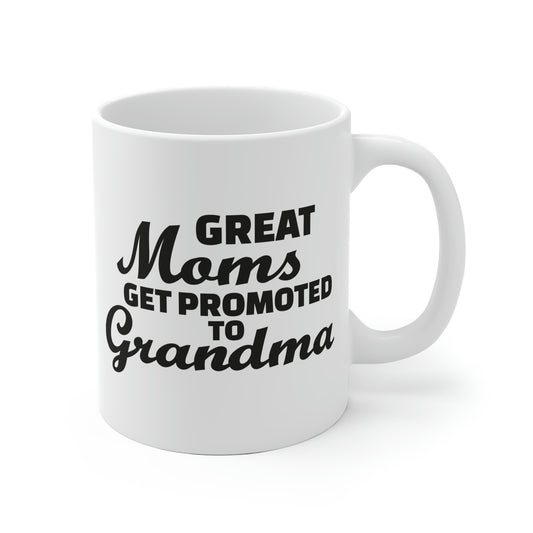 Great Moms Get Promoted To Grandma Mug