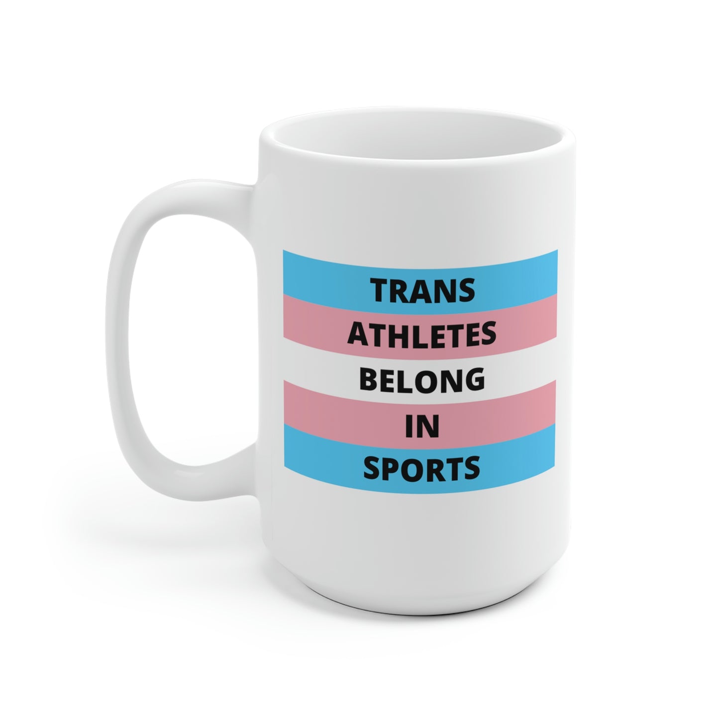 Trans Athletes Belong In Sports Mug