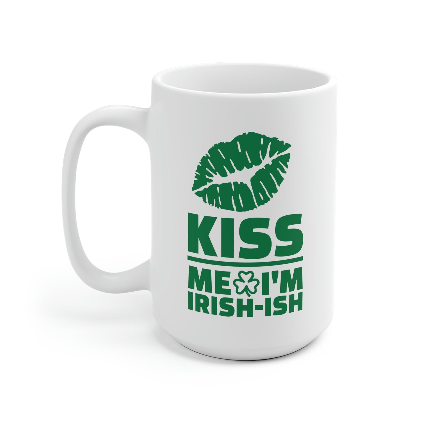 Kiss Me I'm Irish-ish Mug