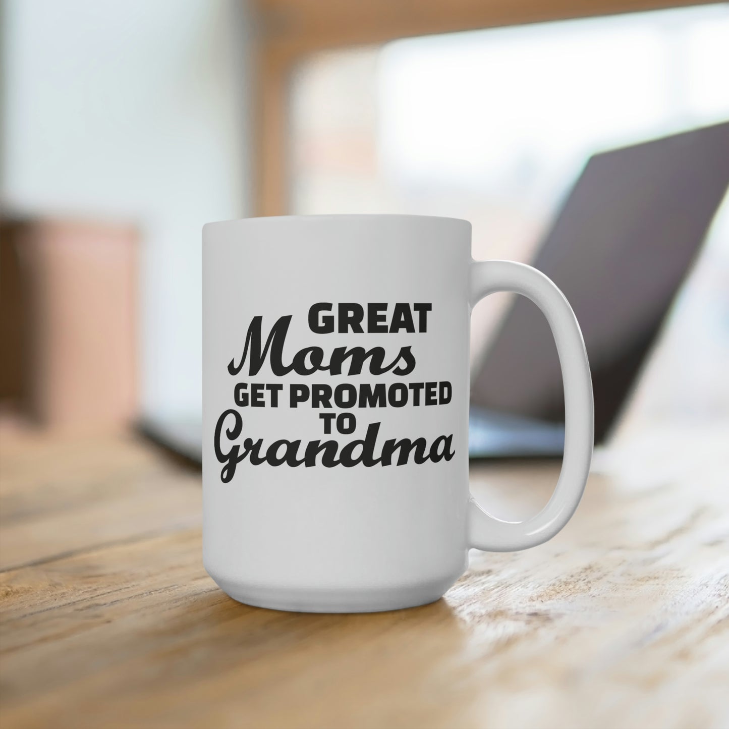 Great Moms Get Promoted To Grandma Mug