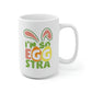 I'm So Eggstra Mug