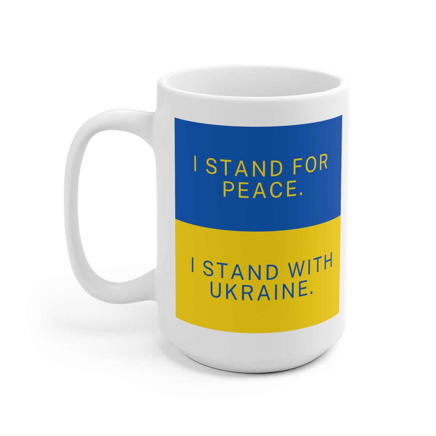 I Stand For Peace I Stand With Ukraine Mug