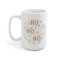 Ho Ho Ho Mug