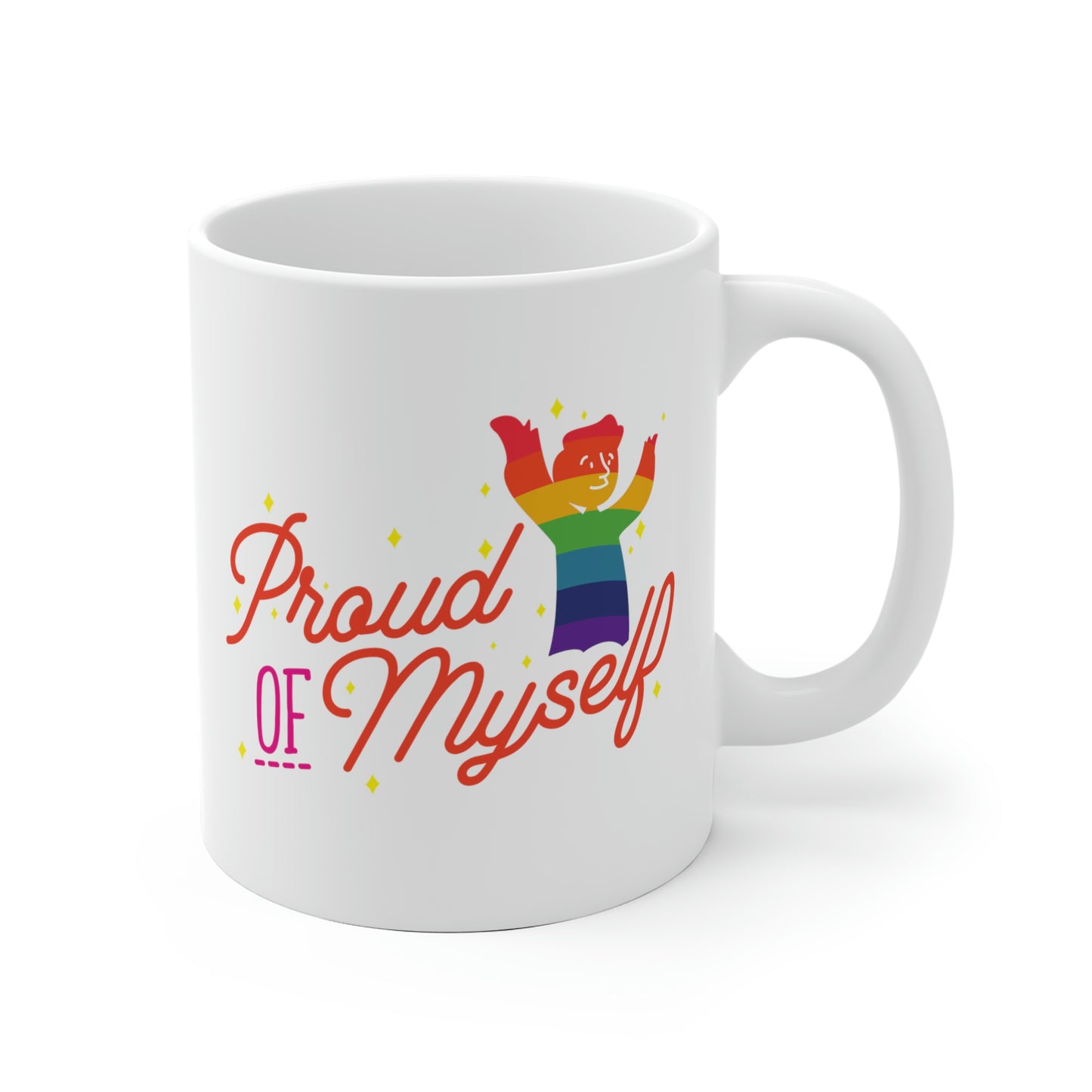 Proud Of Myself Mug