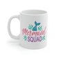Mermaid Squad Mug