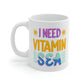 I Need Vitamin Sea Mug