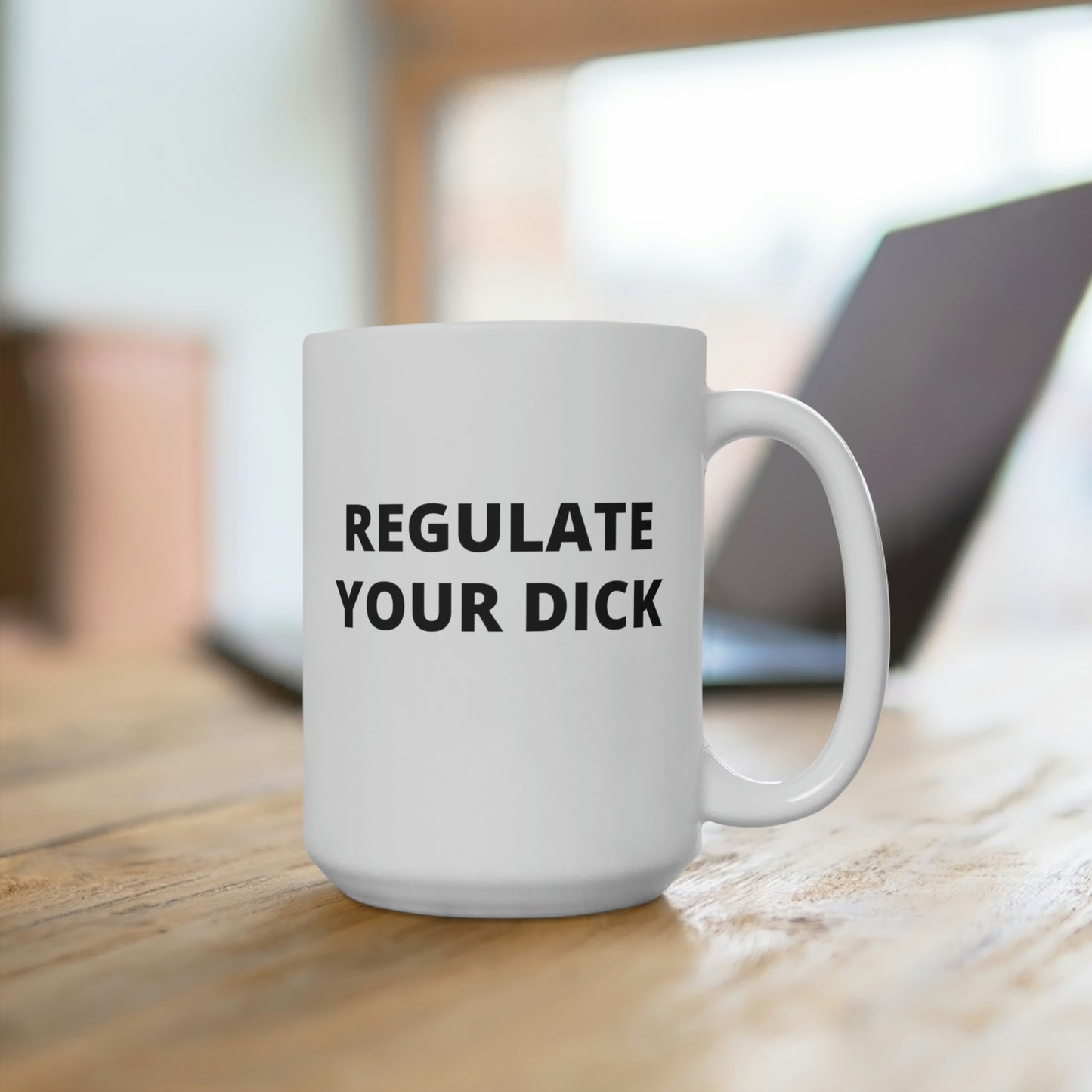 Regulate Your Dick Mug