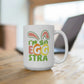 I'm So Eggstra Mug