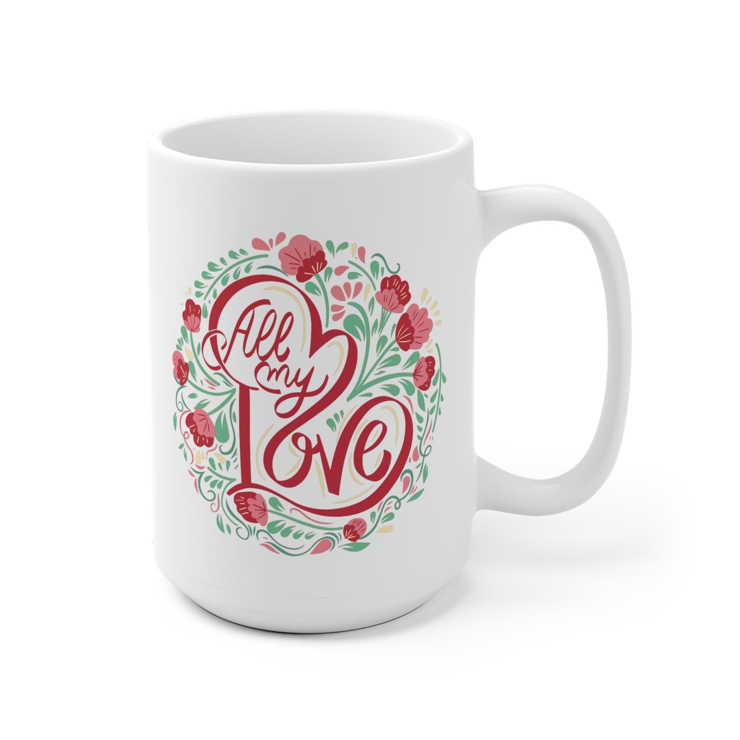 All My Love Mug