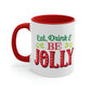 Eat Drink And Be Jolly Mug